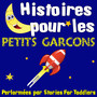 Histoires pour les petits garcons