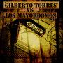 Gilberto Torres VS Los Mayordomos