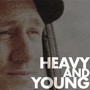 Heavy and Young