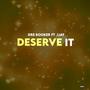 DESERVE IT (feat. 1Jay) [Explicit]