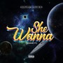 She Wanna (Shake It) [Explicit]