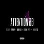 ATTENTION BB (feat. Teddy tvbv, Drico & Boub's) [Explicit]