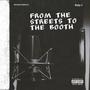 From The Streets To The Booth (Explicit)