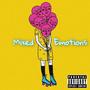 Mixed Emotions (Explicit)