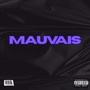 MAUVAIS (Explicit)