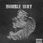 Humble Way (Explicit)