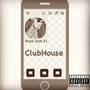 ClubHouse (Explicit)