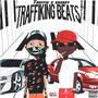 Traffiking Beats (Explicit)