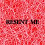 Resent me (Radio Edit)