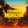 Tacando Marcha (Explicit)