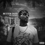 Better Days (feat. P. Will) [Explicit]