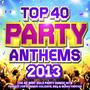 The Greatest Party Anthems Ever ! The Biggest & Best Party Hits Youll Ever Need!
