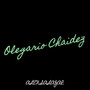 Olegario Chaidez (Explicit)