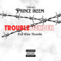 Trouble Deh Deh (Explicit)