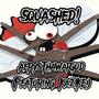 Squashed! (feat. KazIKE) [Explicit]