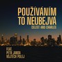 Používáním To Neubejvá (feat. Petr Janda & Vojtěch Polej)