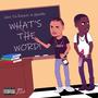 What's the Word (feat. Gwiddy) [Explicit]