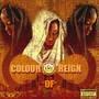 Colour of Reign (Explicit)