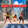 Hands On Your Knees