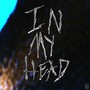 In My Head (Explicit)