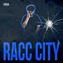 Racc City (Explicit)