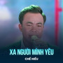 Xa Người Mình Yêu