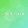 Dreamer That Sleeps