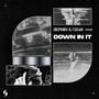 Down In It