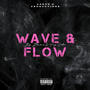 WAVE & FLOW (feat. YUNG SABER & BIG DONZZ) [Explicit]