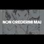 Non credermi mai (Explicit)