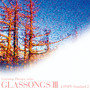 GLASSONGS III (J-POPS Standard 2)