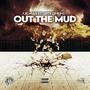 Out The Mud (feat. Dirty Dinkins) [Explicit]