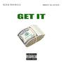 Get It (feat. Bree Slayed) [Explicit]