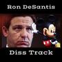 Ron DeSantis Diss Track (Explicit)