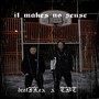 it makes no sense (Explicit)