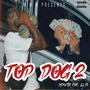 Top Dog 2 (feat. Lil Ya) [Explicit]