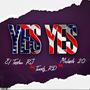 Yes yes (feat. El melacita 20 & El Trotiao Rj)