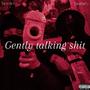 Gently talking **** (feat : $ave$ehy) (feat. $ave $ehy) [Explicit]