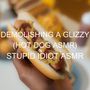 Demolishing A Glizzy (Hot Dog ASMR)