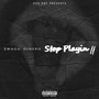 Stop Playin 2 (Explicit)