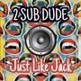 Just Like Jack (Explicit)