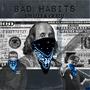 Bad Habits (feat. Crazy) [Explicit]