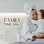 Family Time Spa: Relaxing Music for Kids & Adults, Fun Chocolate Massage Music