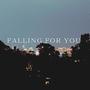 Falling For You