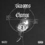 Seasons Change (Explicit)