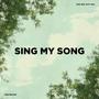 Sing My Song (feat. Tha Mid City Kid)