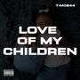 Love of My Children (Explicit)