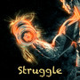 Struggle (Explicit)