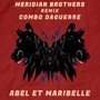 Abel et Maribelle (Meridian Brothers Remix)