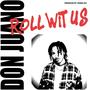ROLL WIT US (Explicit)
